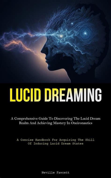 Discovering the Enchanted Realm of Lucid Dreams