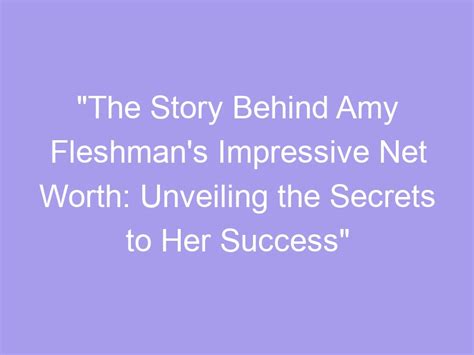 Discovering the Secrets Behind Amy Moore's Success