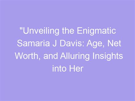 Discovering the Years: Insights into the Age of the Enigmatic Kaavya