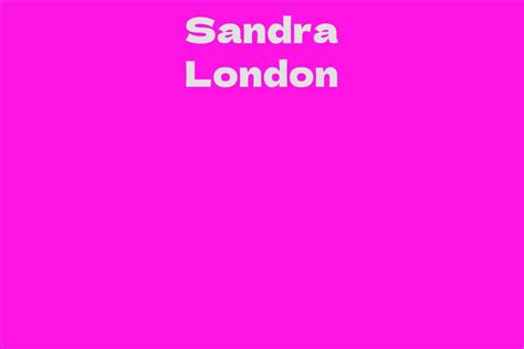 Discovery of Sandra London's Origins and Foundation