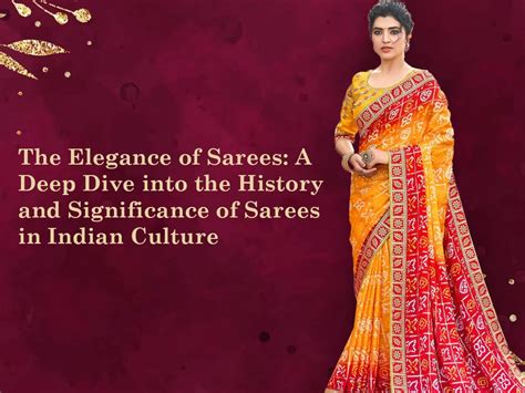 Diving into the Cultural and Historical Significance of the Sari