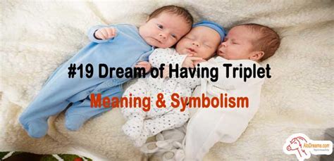 Dream Interpretation: Understanding the Symbolism of Expecting Quadruplets in Your Dreams