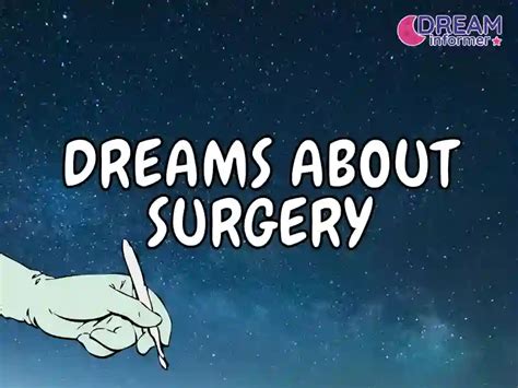 Dreaming About Someone Undergoing Surgery: Exploring the Symbolism