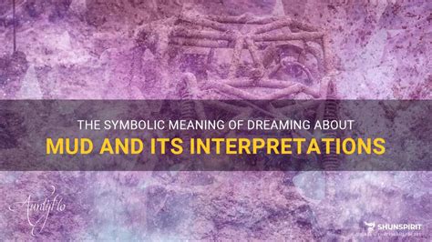 Dreaming of Mud: Unlocking Symbolic Meanings