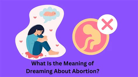 Dreams About Abortion: Exploring the Symbolism and Significance
