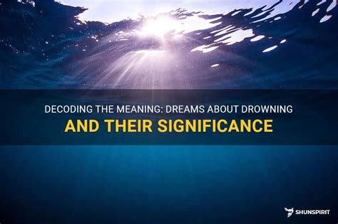 Drowning Dreams: Decoding their Significance