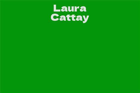 Early Years and Background of Laura Cattay