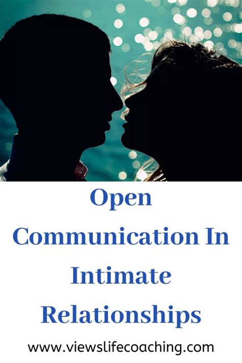 Embracing Authenticity: Fostering Open Communication in Intimate Relationships