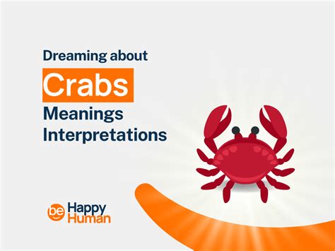 Embracing Personal Growth and Transformation through Integration of Crab Dreams