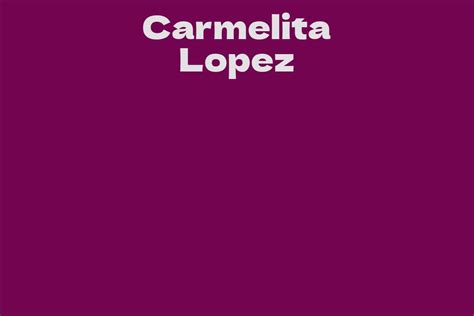 Exploring Carmelita Lopez's Career Journey