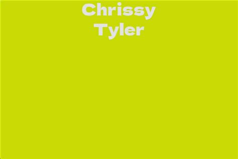 Exploring Chrissy Tyler's Wealth and Assets