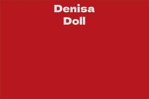 Exploring Denisa Doll's Physical Features