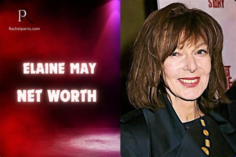 Exploring Elaine May's Wealth