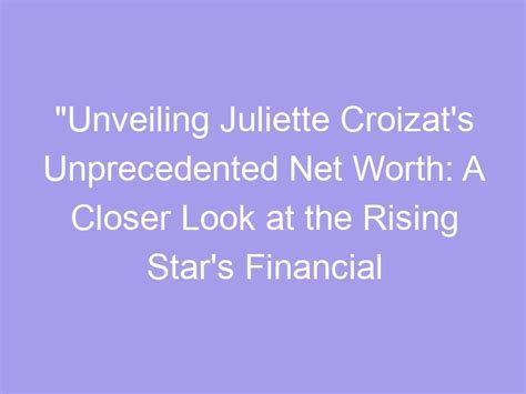 Exploring Juliette Roxx's Financial Value