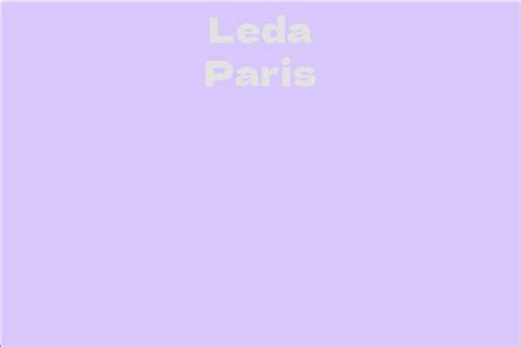 Exploring Leda Paris's career and net worth