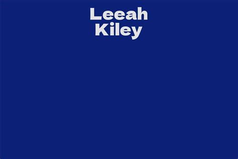 Exploring Leeah Kiley's Personal Life