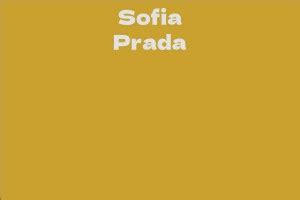 Exploring Sofia Prada's Wealth