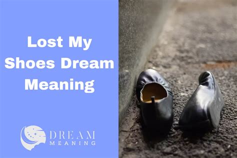 Exploring the Emotional Significance of Dreaming about Misplaced Footwear