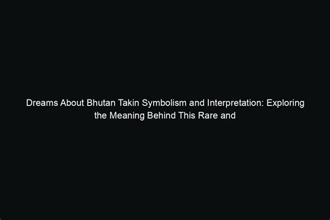 Exploring the Integration of Symbolism Associated with the Majestic Creature: A Journey of Personal Growth and Profound Meaning