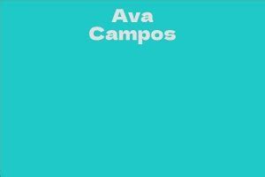 Exploring the Life and Career of Ava Campos