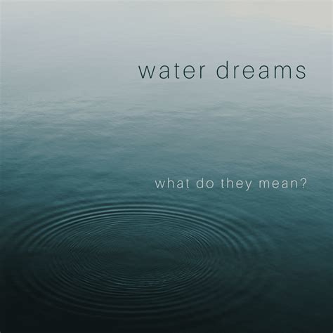 Exploring the Possible Personal and Collective Significance of Dreams Involving Overflowing Waters