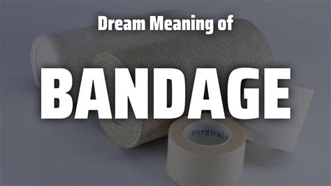 Exploring the Psychological Significance of Bandage Dreams