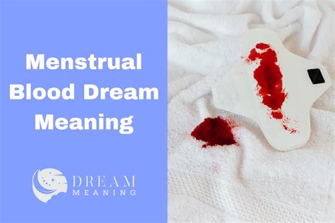 Exploring the Psychological Significance of Dreams About Menstrual Blood