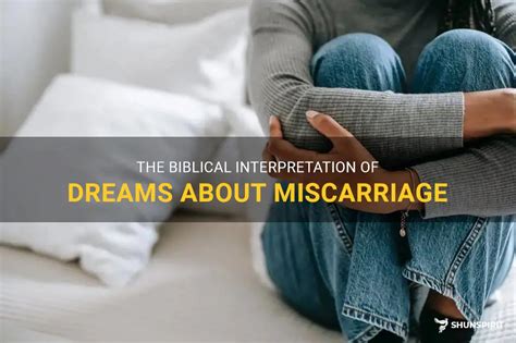 Exploring the Psychological Significance of Miscarriage Dreams