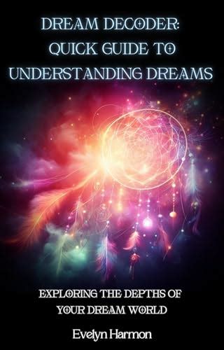 Exploring the Significance of Dream Decoding