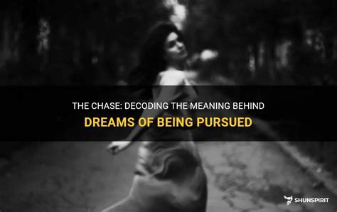 Exploring the Significance of Dreams: Pursued by an Unknown Individual