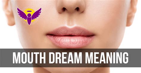 Exploring the Symbolism of Dreams Featuring a Mouth