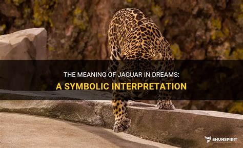 Exploring the Symbolism of a Jaguar in Dreams