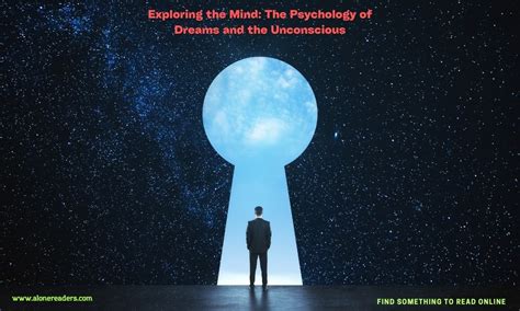 Exploring the Unconscious Mind: The Role of Dreams