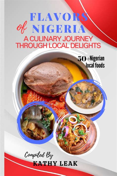 Exploring the rich and diverse flavors of cuisine from Nigeria