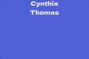 Fascinating Information About Cynthia Thomas