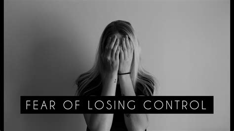 Fear of losing control and causing harm