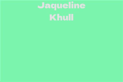 Get to Know Jaqueline Khull