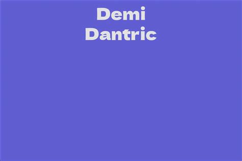 How Demi Dantric Inspires Her Admirers