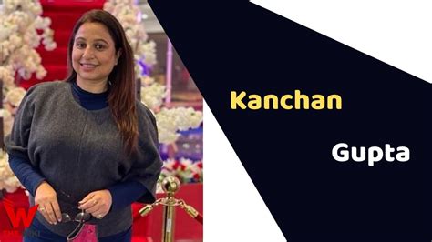 Kanchan Gupta Bio