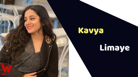 Kavya Limaye's Net Worth and Success