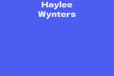 Lasting Impact of Haylee Wynters in the Industry