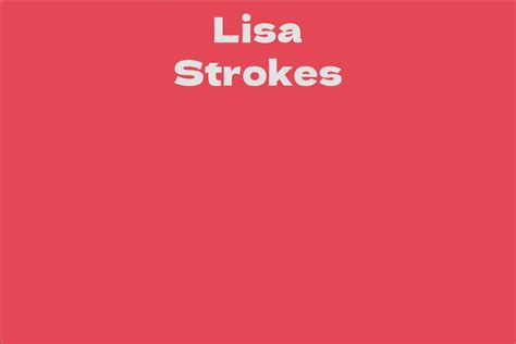 Latest Updates on Lisa Strokes' Career