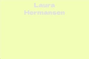 Laura Hermansen's Current Net Worth