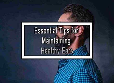 Maintaining Healthy Ear Hair: Essential Care and Maintenance Tips