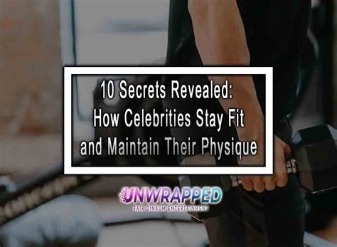 Maintaining an Ideal Physique: Secrets Revealed