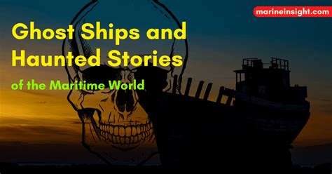 Maritime Ghost Stories: The Haunting Tales of Shipwrecks and Their Residual Spirits