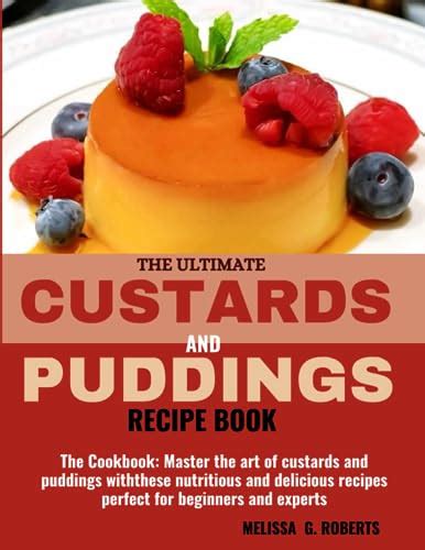 Mastering the Art of Cooking Custard: Tips and Techniques