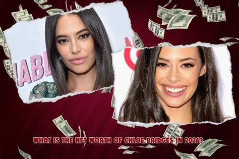 Money Matters: Chloe Bridges' Wealth Exposed