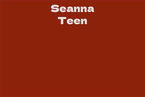 Net Worth and Earnings of Seanna Teen