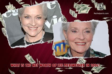 Net Worth and Financial Success of Lee Meriwether